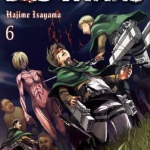 L'ATTAQUE DES TITANS - Tome 6