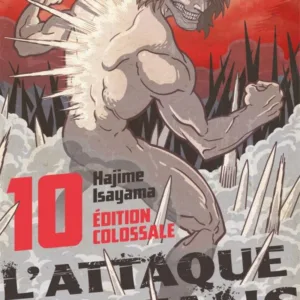 L'ATTAQUE DES TITANS - Edition Colossale - Tome 10