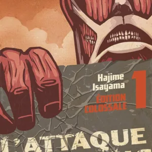 L'ATTAQUE DES TITANS - Edition Colossale - Tome 1