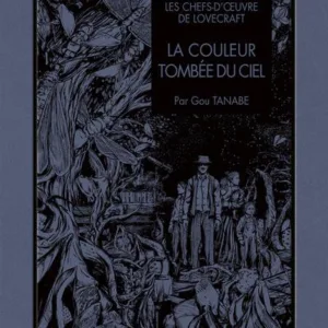 LES CHEFS D'OEUVRE DE LOVECRAFT - La couleur tombée du ciel
