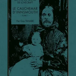 LES CHEFS D'OEUVRE DE LOVECRAFT - Le cauchemar d'Innsmouth - Tome 1