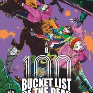 BUCKET LIST OF THE DEAD - Tome 8