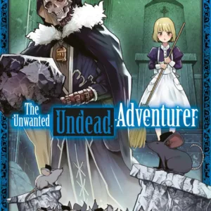 THE UNWANTED UNDEAD ADVENTURER - Tome 5