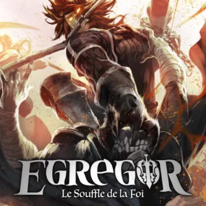 EGREGOR : LE SOUFFLE DE LA FOI - Tome 7