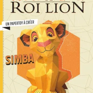 DISNEY - LE ROI LION SIMBA - UN PAPERTOY A CREER