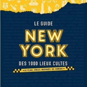 NEW YORK - Le Guide Des 1000 Lieux Cultes