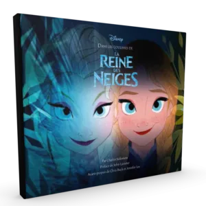 DISNEY - Dans les coulisses de la Reine des Neiges