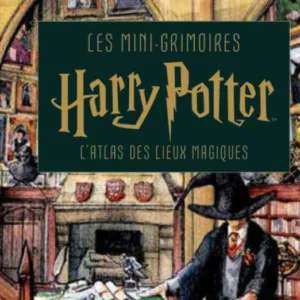 HARRY POTTER - Les mini-grimoires T03 : L'atlas des lieux magiques