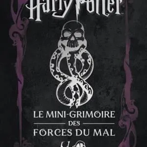 HARRY POTTER - Les mini-grimoires T08 : Les forces du mal