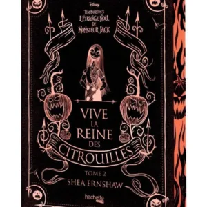 L'ETRANGE NOEL DE MR JACK - VIVE LA REINE DES CITROUILLES - Tome 2