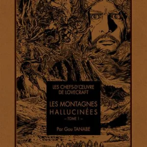LES CHEFS D'OEUVRE DE LOVECRAFT - Les montagnes hallucinées - Tome 1