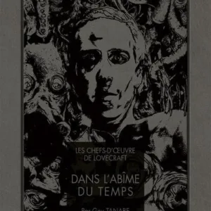LES CHEFS D'OEUVRE DE LOVECRAFT - Dans l'abime du temps