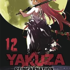 YAKUZA REINCARNATION - Tome 12