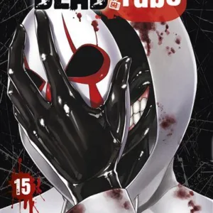 DEAD TUBE - Tome 15
