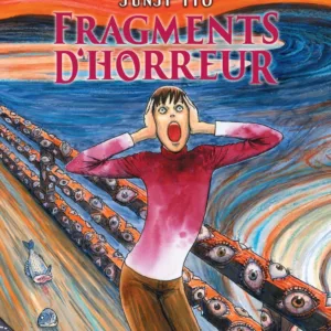 FRAGMENTS D'HORREUR - JUNJI ITO - One-shot