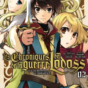 CHRONIQUES DE LA GUERRE DE LODOSS - La couronne du Serment - Tome 2
