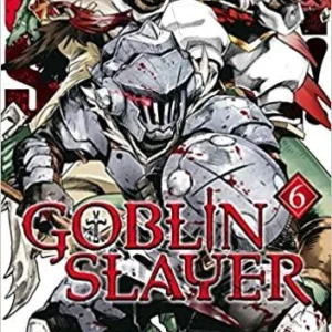 GOBLIN SLAYER - Tome 6