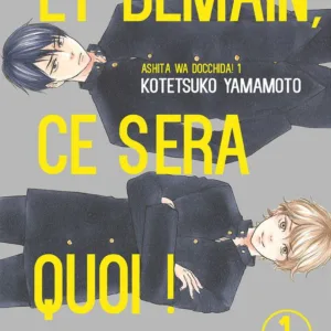 Et demain ce sera quoi ! - Tome 1