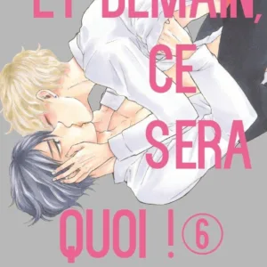 Et demain ce sera quoi ! - Tome 6