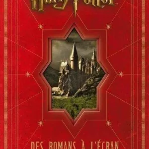 HARRY POTTER : Des romans à l'écran - Nouvelle édition