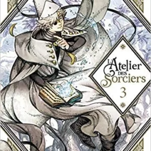 L'ATELIER DES SORCIERS - Tome 3