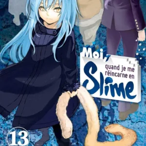 MOI QUAND JE ME REINCARNE EN SLIME - Tome 13