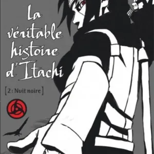 NARUTO - ROMAN T06 - LA VERITABLE HISTOIRE D'ITACHI 2
