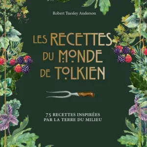 LES RECETTES DU MONDE DE TOLKIEN