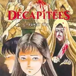DECAPITEES - JUNJI ITO