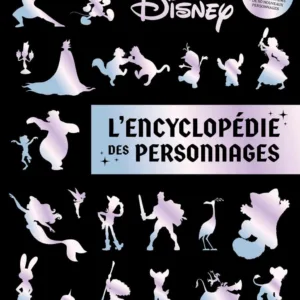DISNEY - L'encyclopédie des personnages Disney - EDITION AUGMENTEE