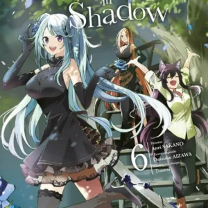 THE EMINENCE IN SHADOW - Tome 6