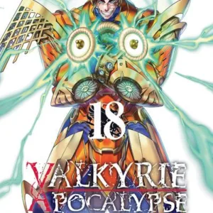 VALKYRIE APOCALYPSE - Tome 18