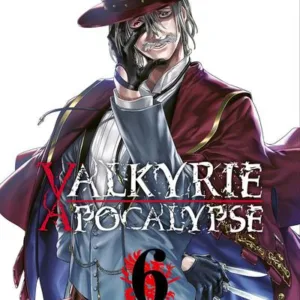 VALKYRIE APOCALYPSE - Tome 6